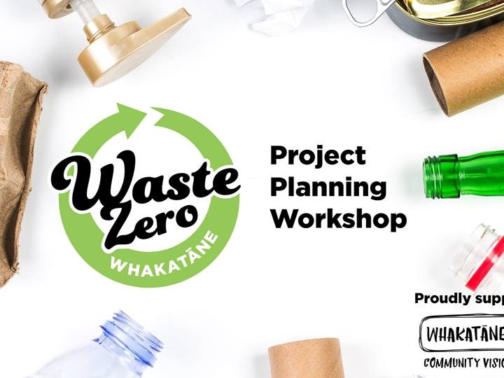 Waste-Zero-Whakatane Project Planning Workshop #2